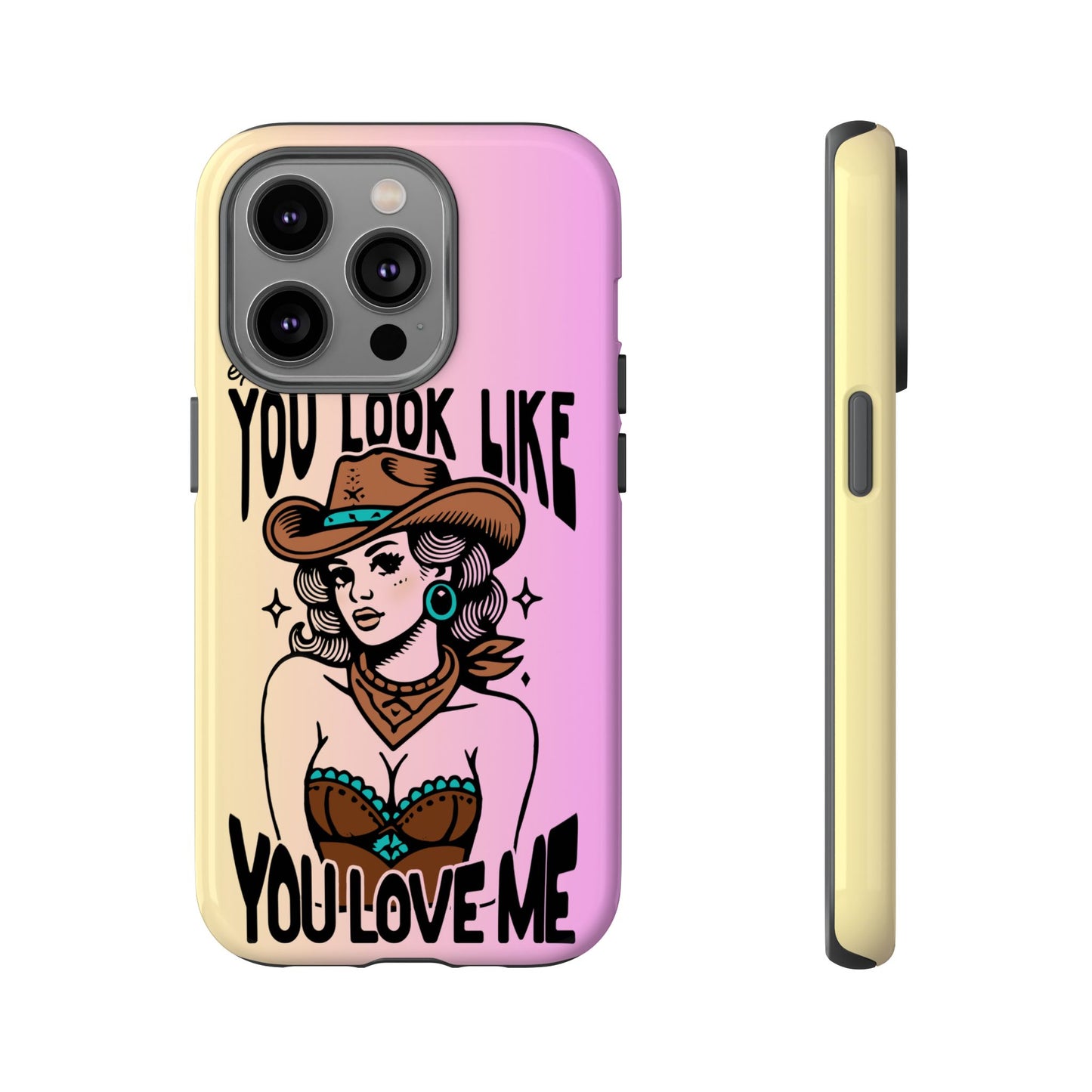 Phone Case - "Excuse Me, You Look Like You Love Me"