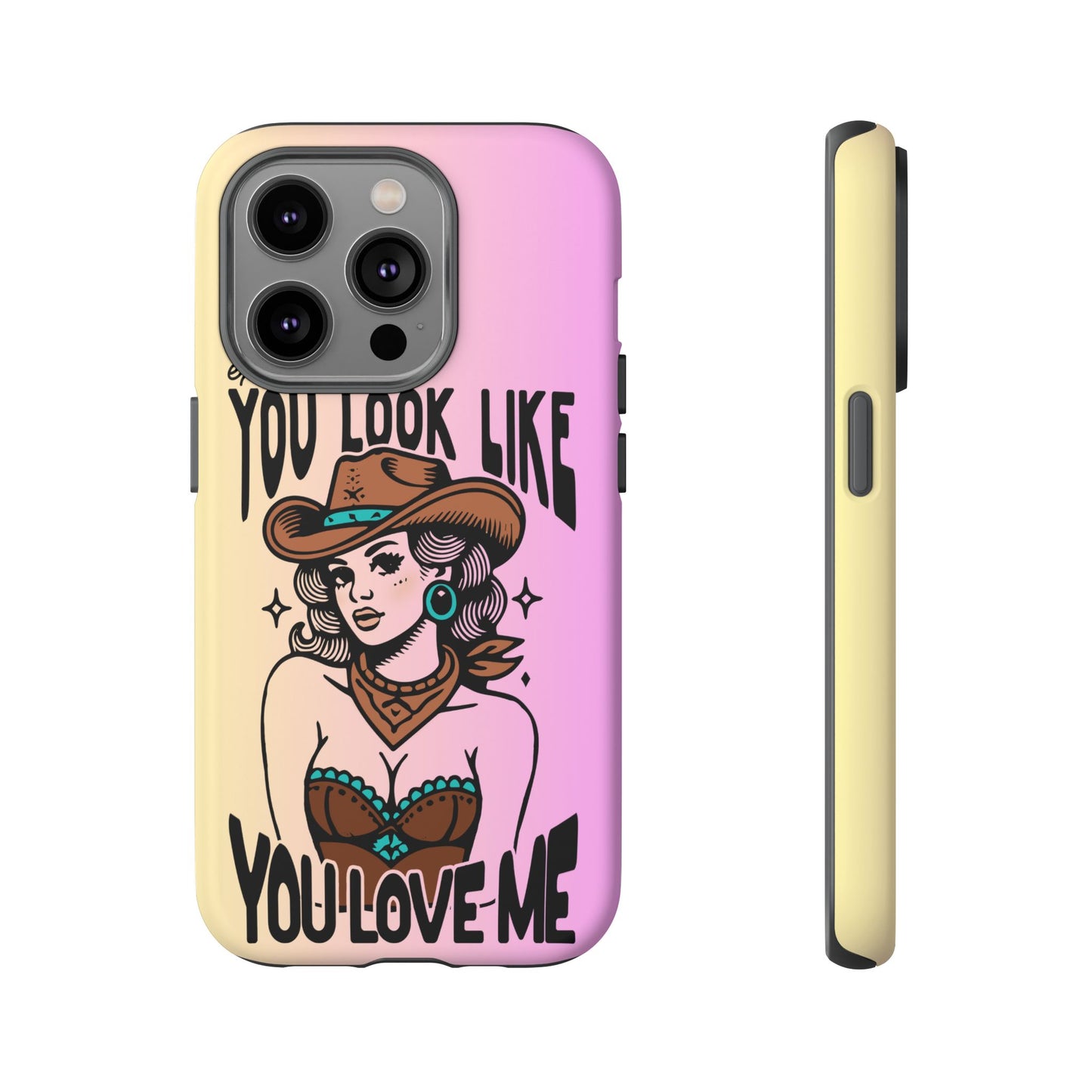 Phone Case - "Excuse Me, You Look Like You Love Me"