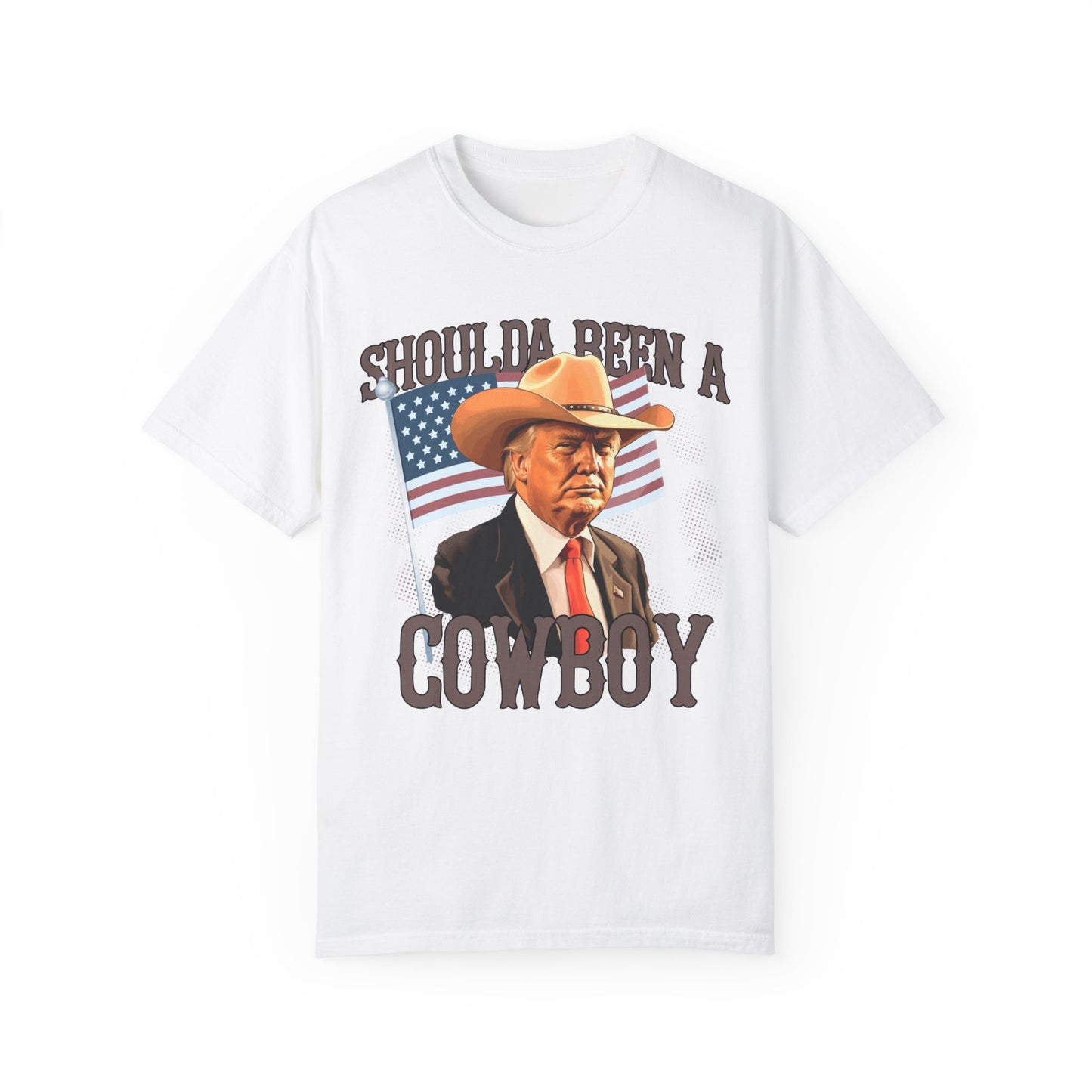 Should've Been a Cowboy Unisex Garment-Dyed T-shirt