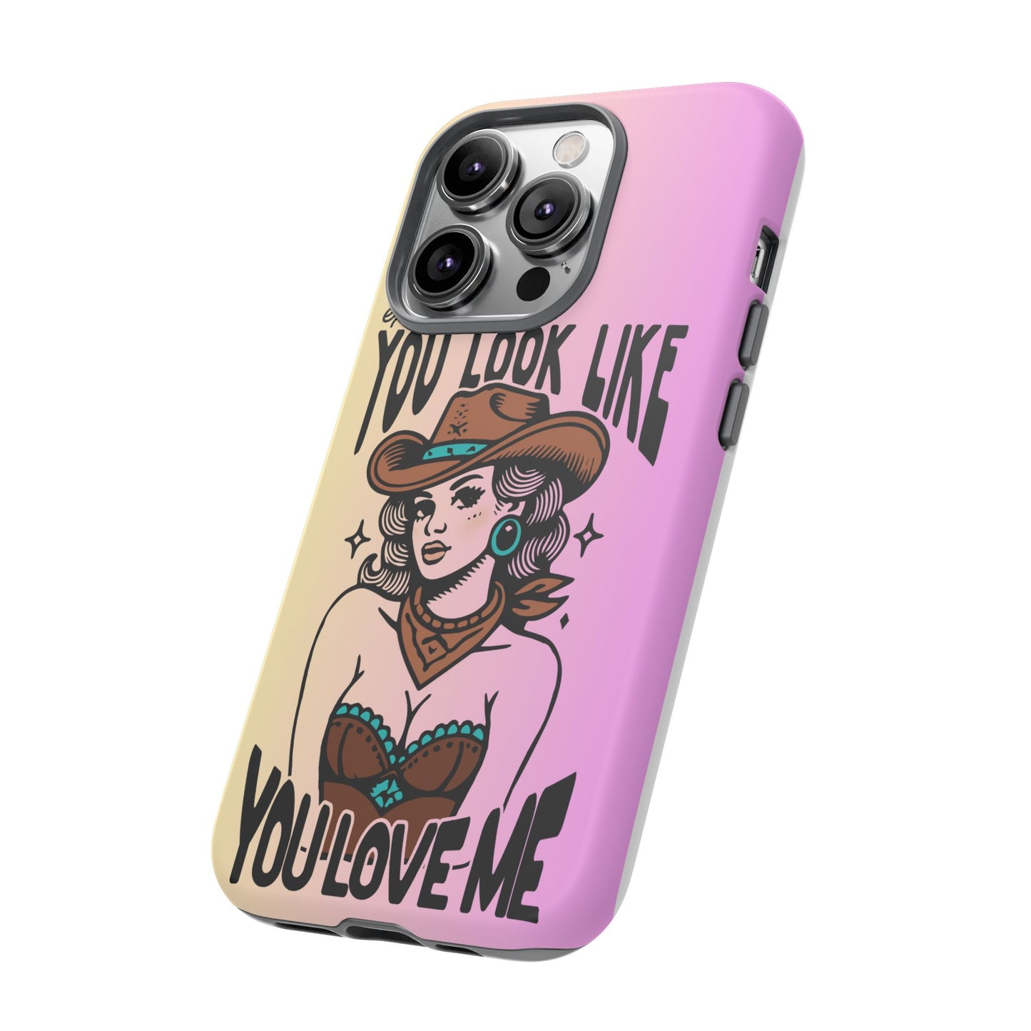 Phone Case - "Excuse Me, You Look Like You Love Me"